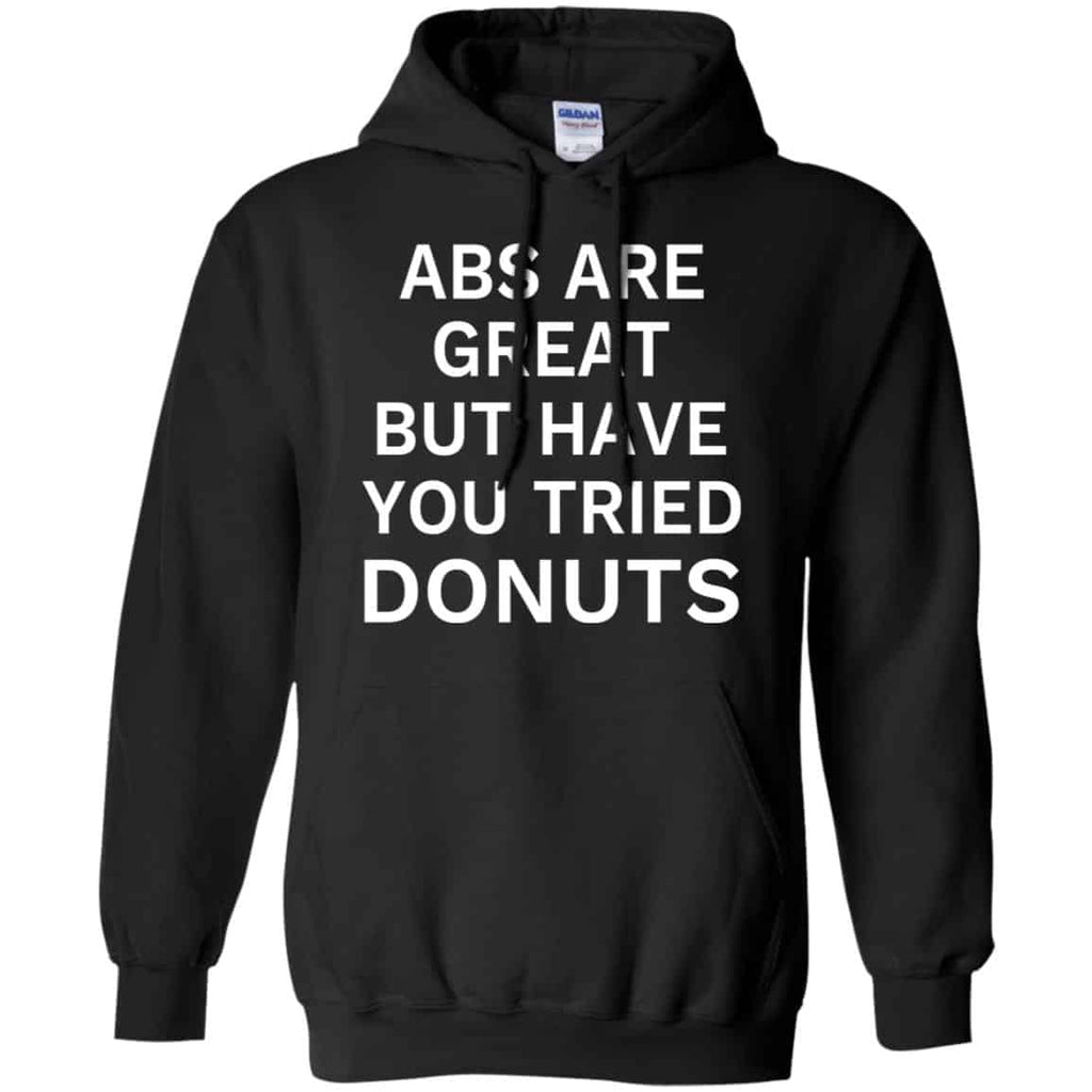 Abs Are Great But Have You Tried Donuts Shirt, Hoodie, Tank