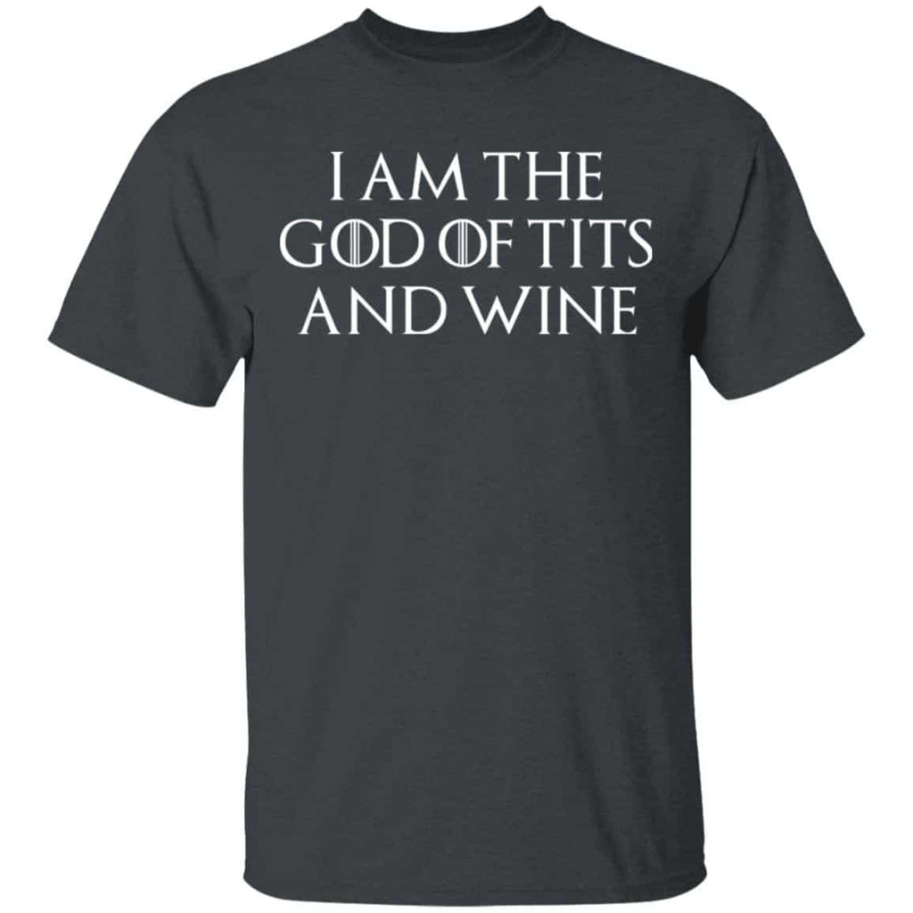 I Am The God Of Tits And Wine Shirt, Hoodie, Tank