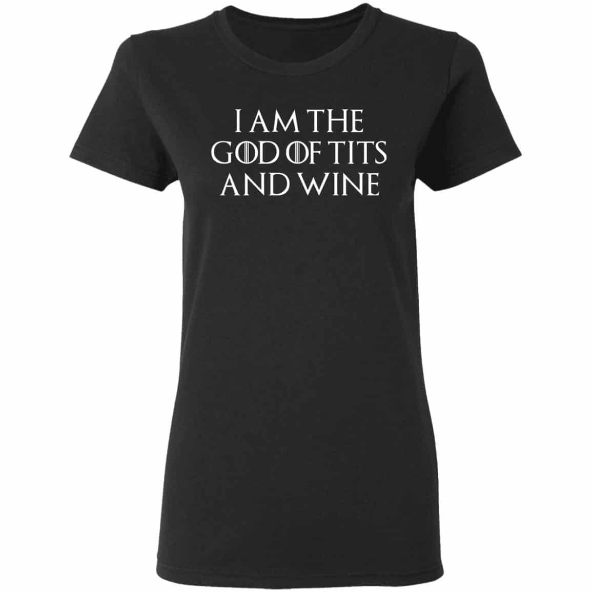 I Am The God Of Tits And Wine Shirt, Hoodie, Tank