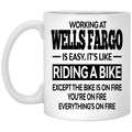 Working At Wells Fargo Is Easy It’s Like Riding A Bike Mug