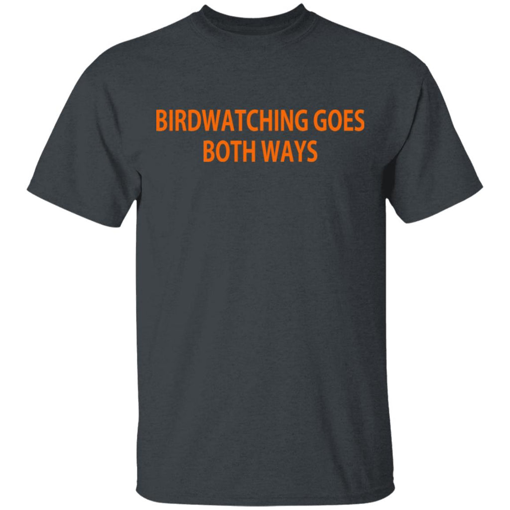 Birdwatching Goes Both Ways Shirt, Hoodie, Tank