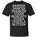 Dasher Dancer Prancer Vixen Moscato Vodka Tequila Blitzen Sweatshirt, Hoodie, Tank