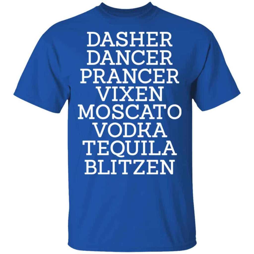 Dasher Dancer Prancer Vixen Moscato Vodka Tequila Blitzen Sweatshirt, Hoodie, Tank
