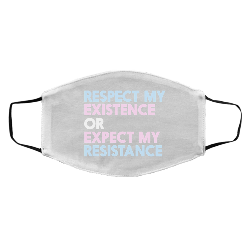 Respect My Existence Or Expect My Resistance Face Mask