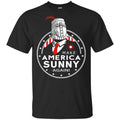 Make America Sunny Again Shirt, Hoodie, Tank