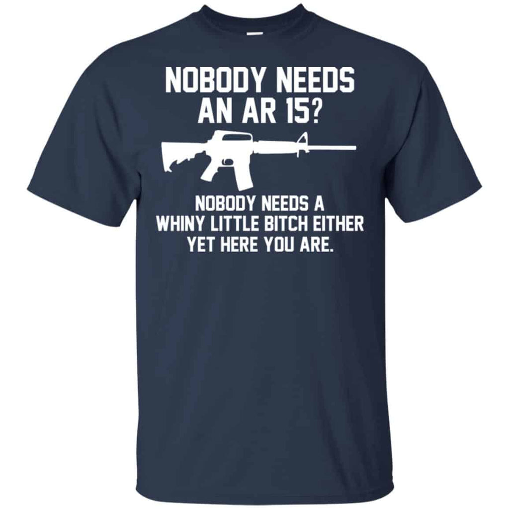 Nobody Needs An AR 15 Shirt, Hoodie, Tank