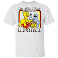 Everything I Know I Learned On The Streets Shirt, Hoodie, Tank