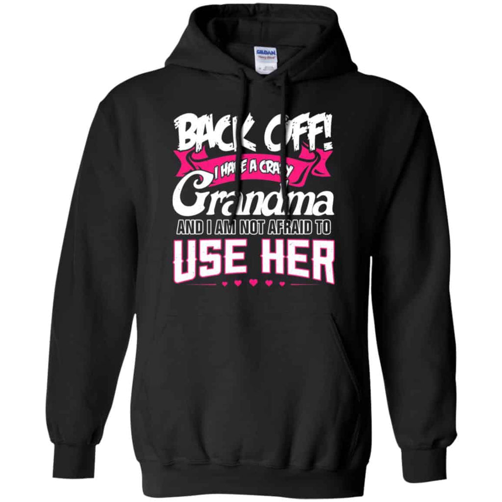 Back Off I Have A Crazy Grandma Shirt, Hoodie, Tank