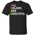 ACAB All Colors Are Beautiful Shirt, Hoodie, Tank