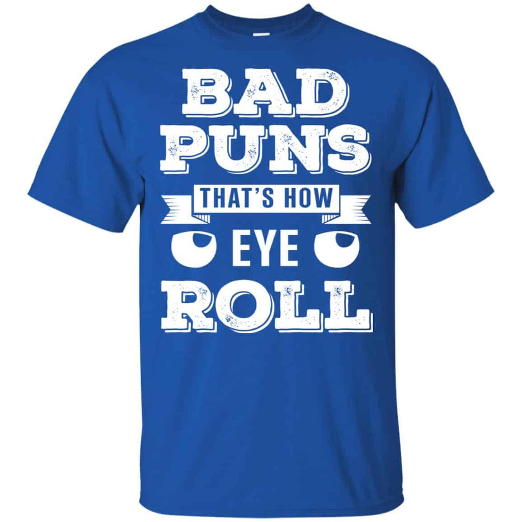 Bad Puns That’s How Eye Roll T-Shirts, Hoodie, Tank