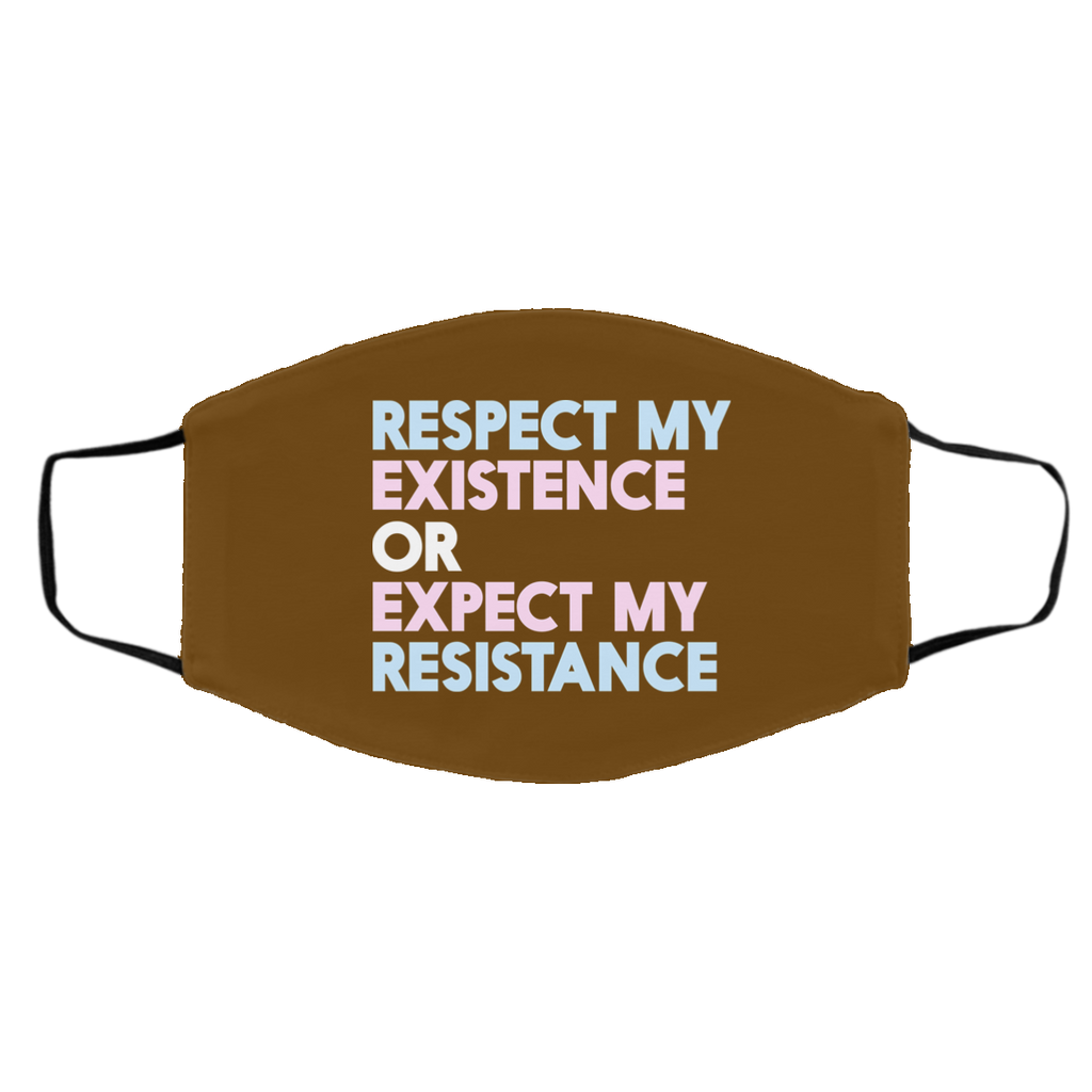 Respect My Existence Or Expect My Resistance Face Mask