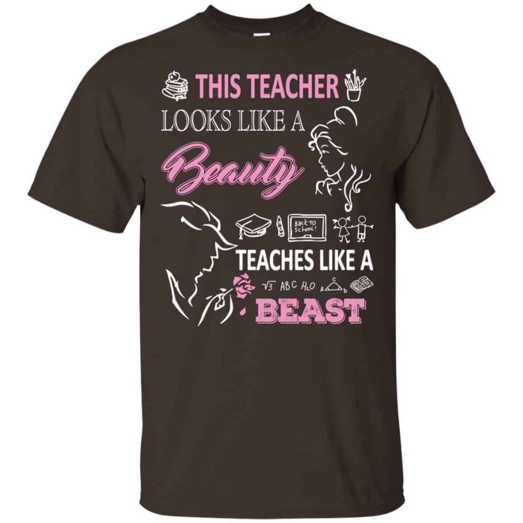 This Teacher Looks Like A Beauty Teaches Like A Beast Shirt, Hoodie, Tank