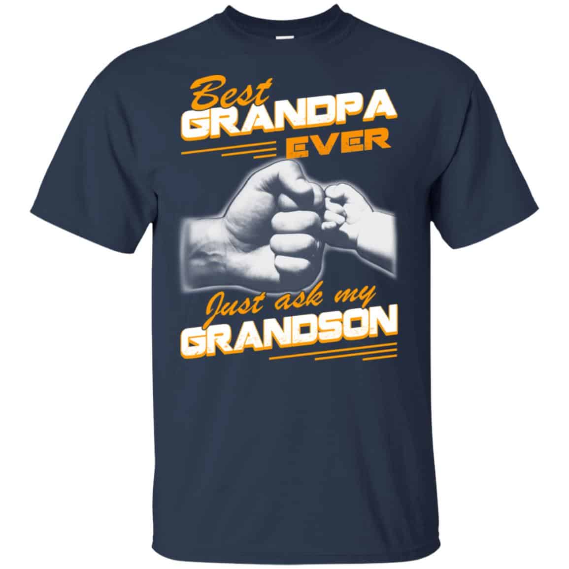Grandpa Ever Just Ask My Grandson T-Shirts, Hoodie, Tank