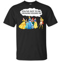 You’ve Got To Be Freaking Kidding Me Shirt, Hoodie, Tank