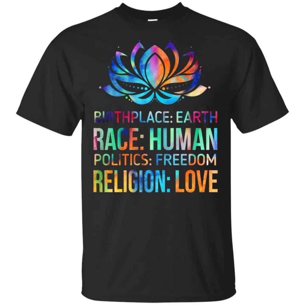 Birthplace Earth Race Human Politics Freedom Religion Love Shirt, Hoodie, Tank