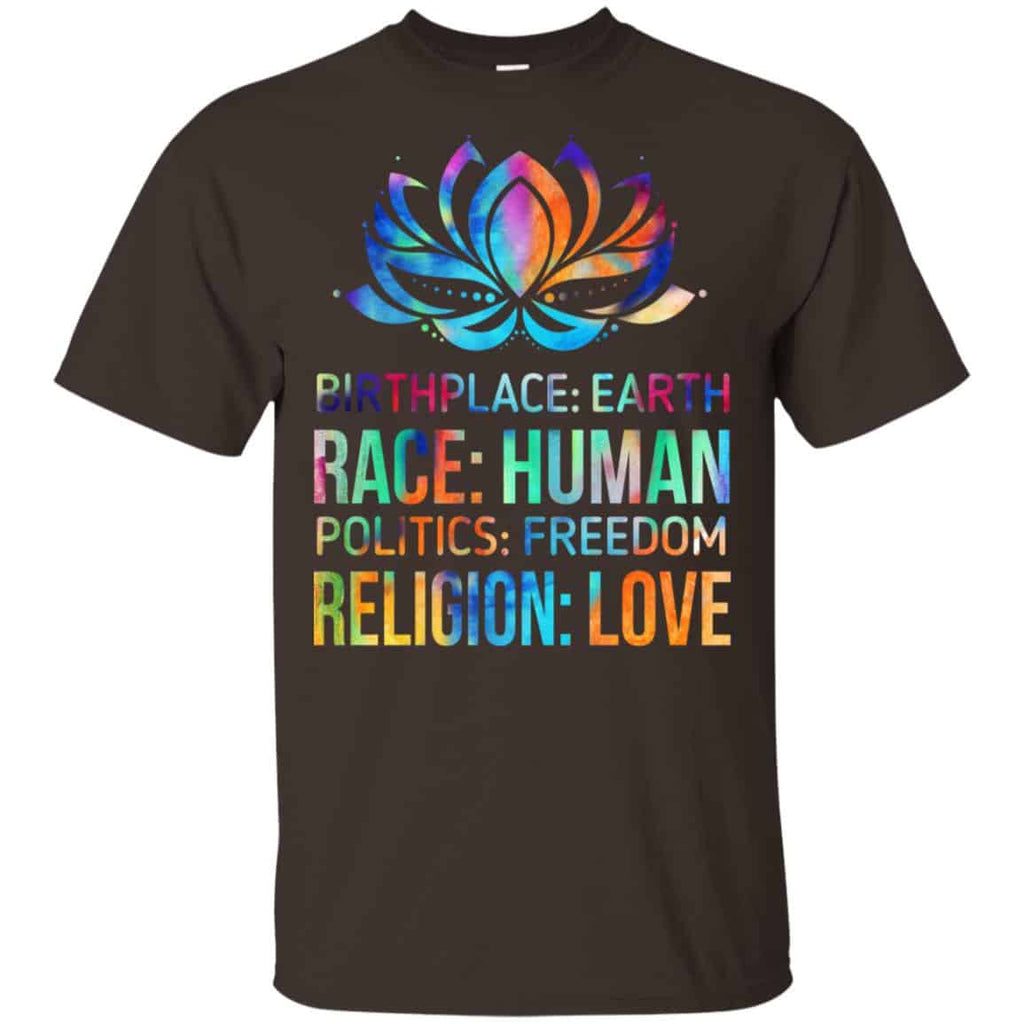 Birthplace Earth Race Human Politics Freedom Religion Love Shirt, Hoodie, Tank