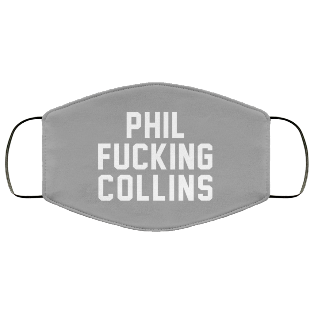 Phil Fucking Collns Face Mask