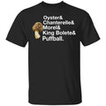 The Mushroom Forager Oyster & Chanterelle & Morel & King Bolete & Puffball Shirt, Hoodie, Tank