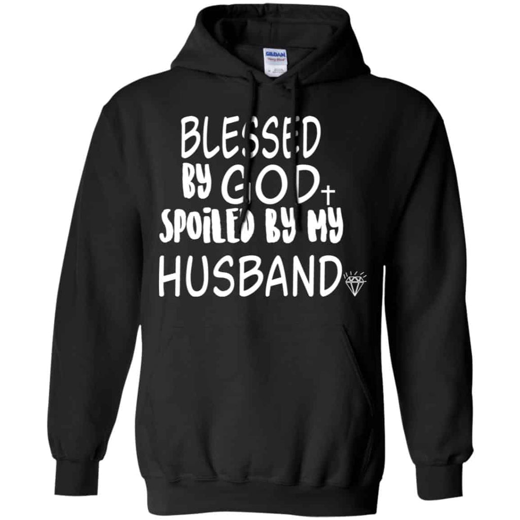 Blessed By God Spoiled By My Husband T-Shirts, Hoodie, Sweater