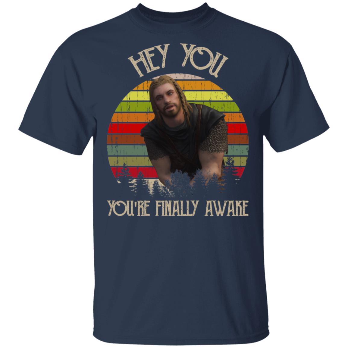 Skyrim Ralof Hey You You’re Finally Awake Shirt, Hoodie, Tank