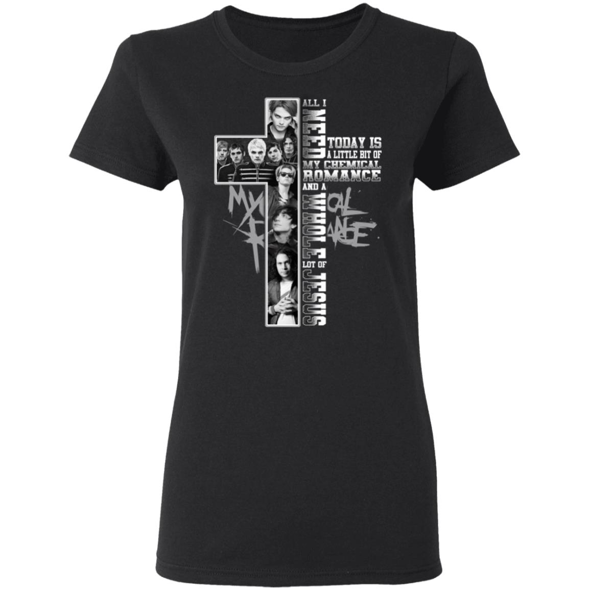 All I Need Today Is A Little Bit Of My Chemical Romance And Whole Lot Of Jesus Shirt, Hoodie, Tank