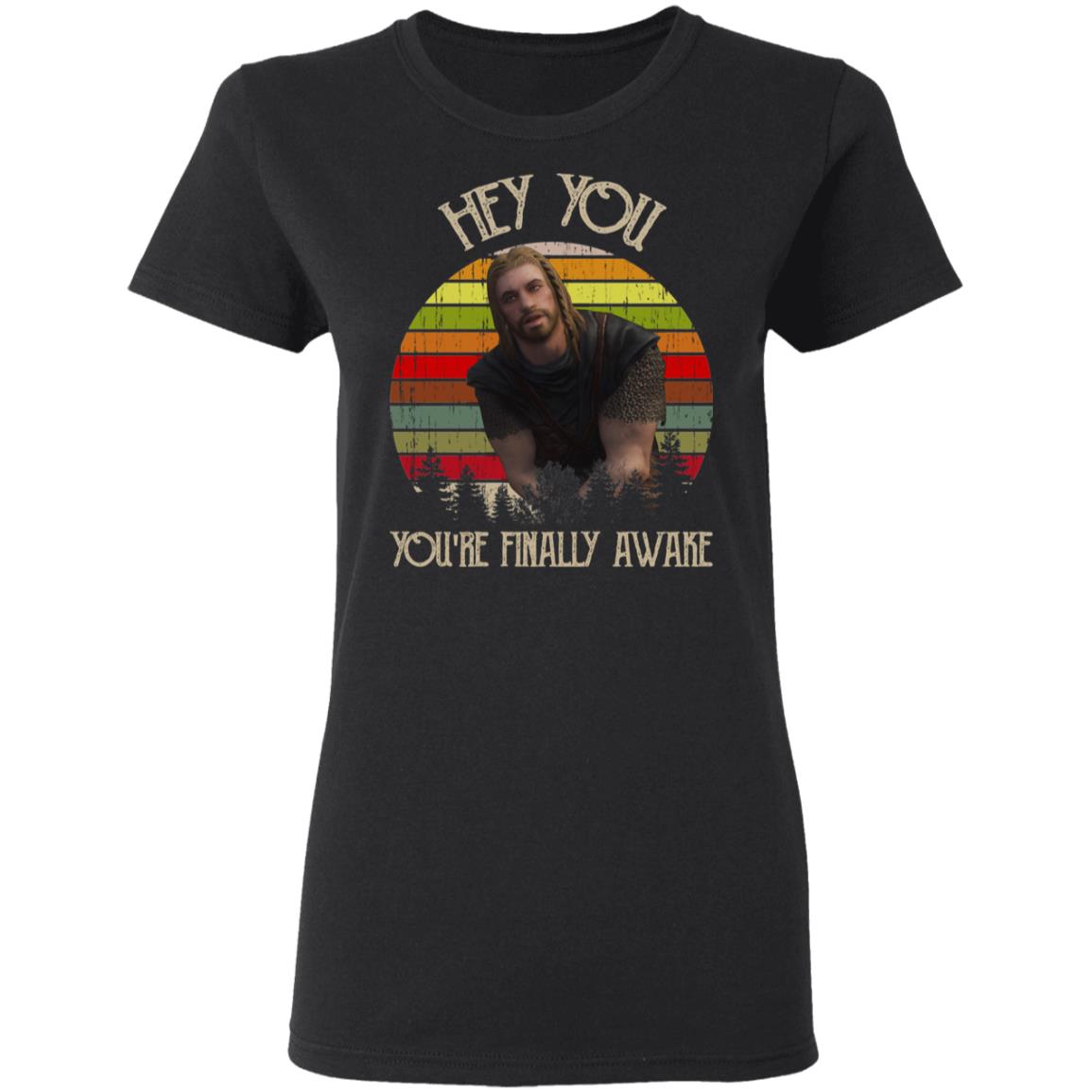 Skyrim Ralof Hey You You’re Finally Awake Shirt, Hoodie, Tank