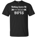 Nothing Scares Me I’m Raising Boys Shirt, Hoodie, Tank