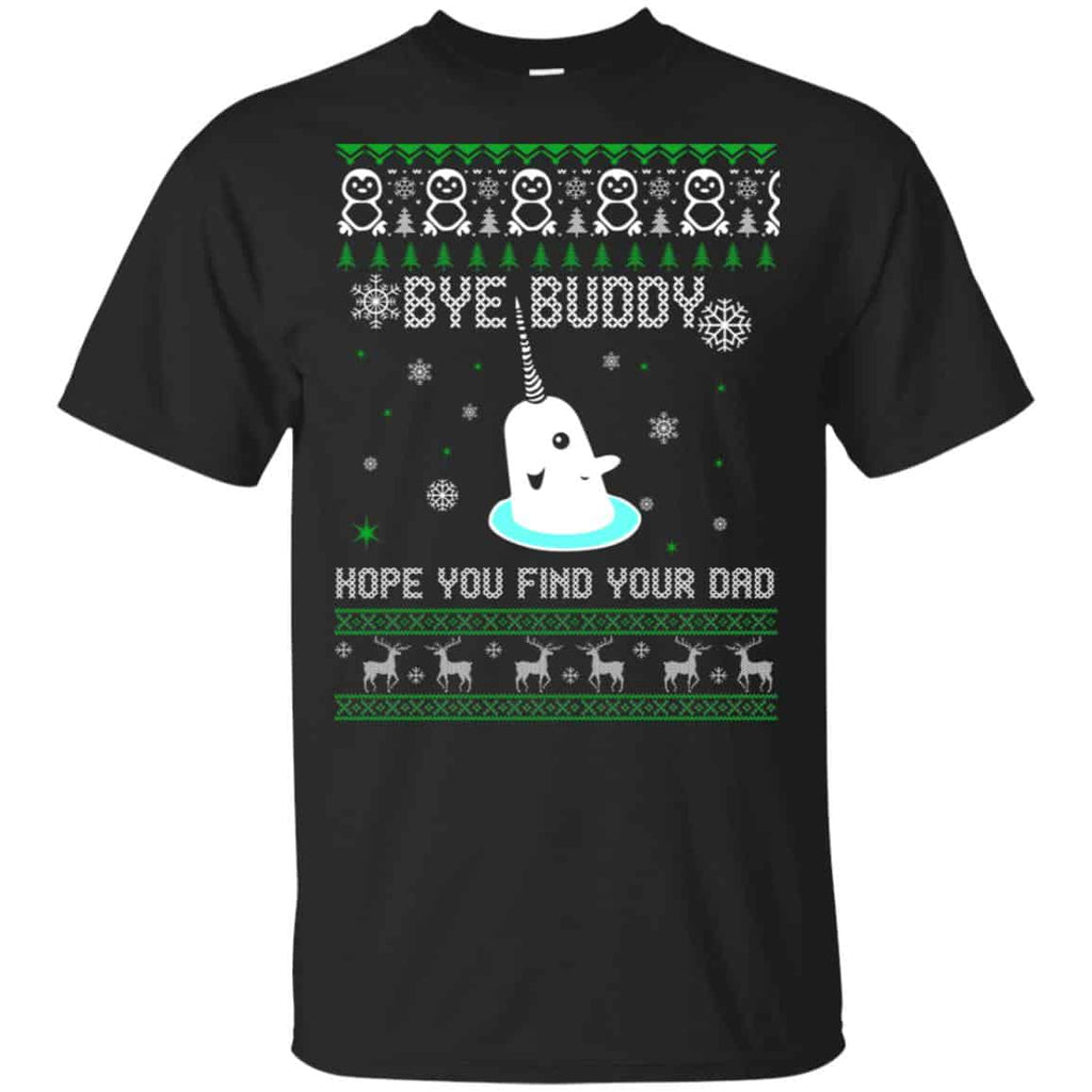 Bye Buddy Hope You Find Your Dad Shirt, Hoodie, Sweater