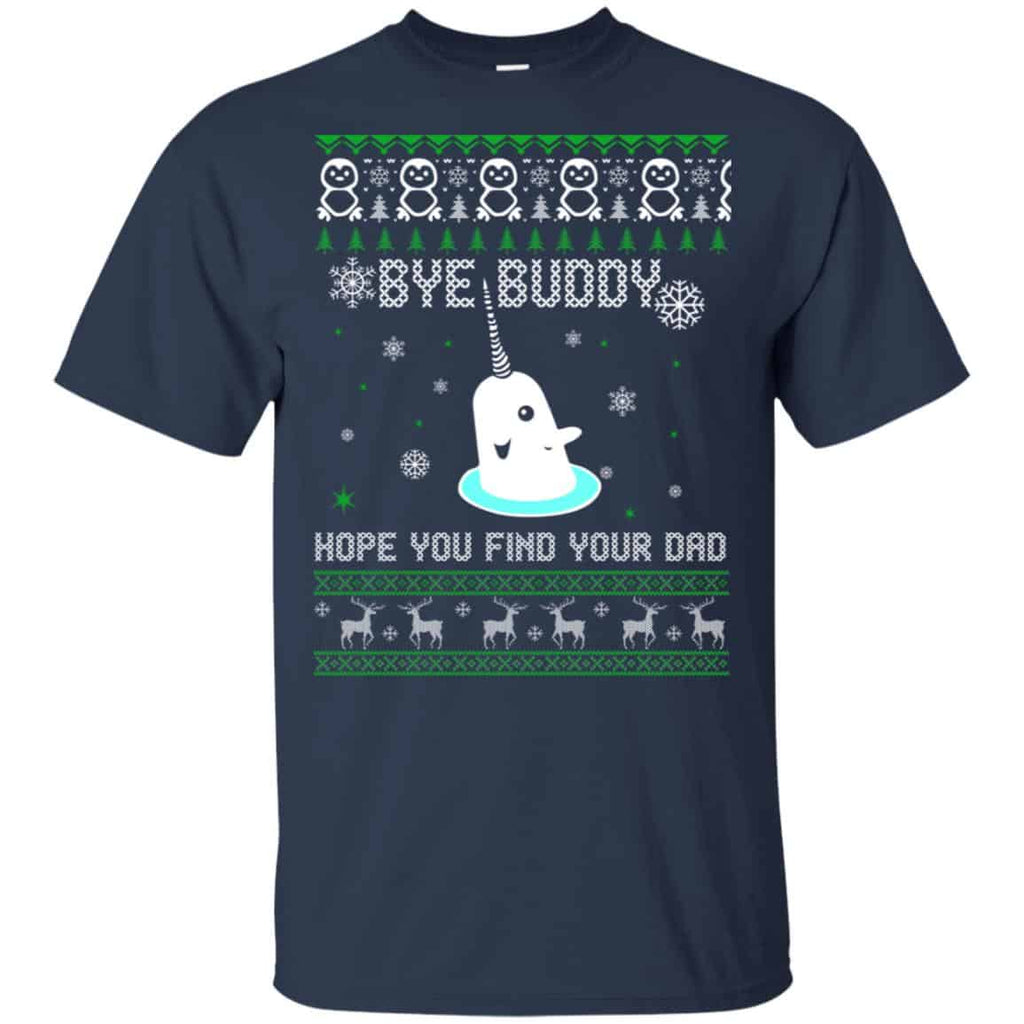Bye Buddy Hope You Find Your Dad Shirt, Hoodie, Sweater