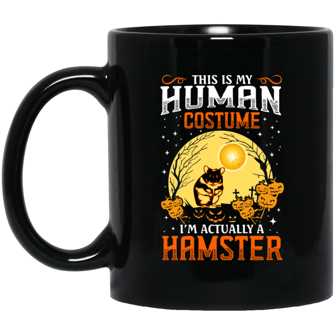 This Is Human Costume I’m Actually A Hamster Mug