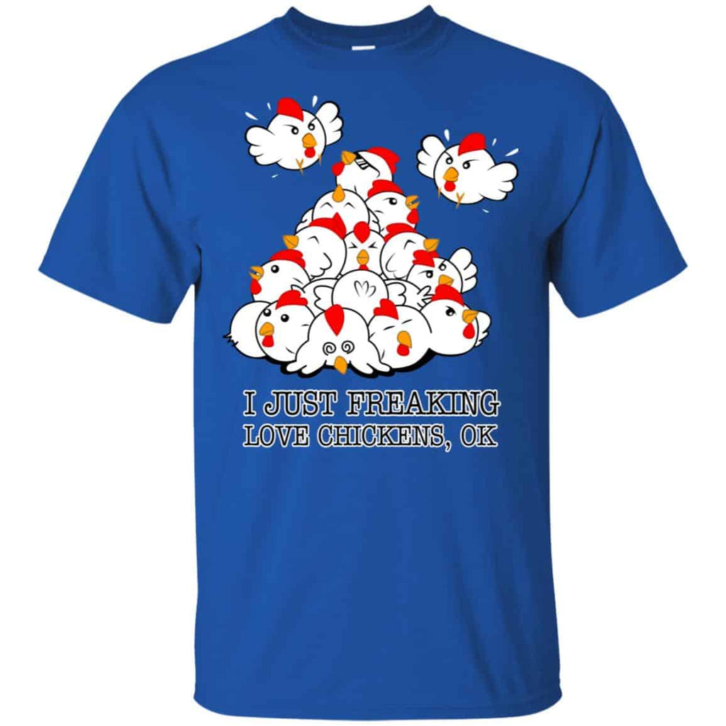 I Just Freaking Love Chickens, Ok Shirt, Hoodie, Tank
