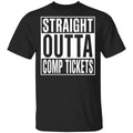 Straight Outta Comp Tickets Shirt, Hoodie, Tank