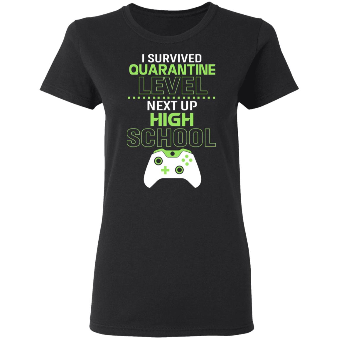 I Survived Quarantine Level Next Up High School Shirt, Hoodie, Tank