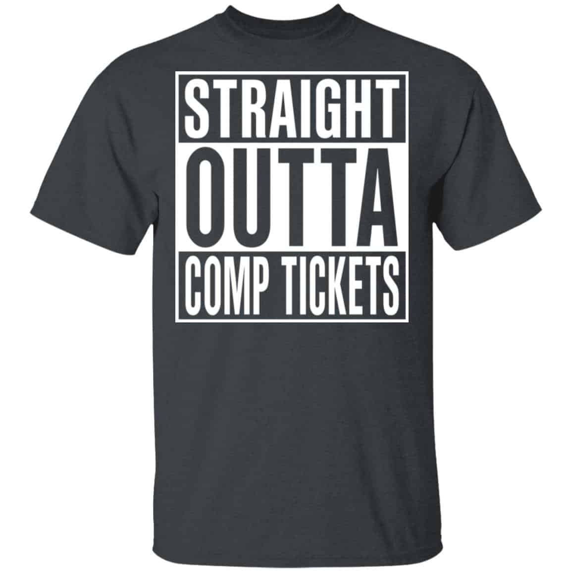 Straight Outta Comp Tickets Shirt, Hoodie, Tank