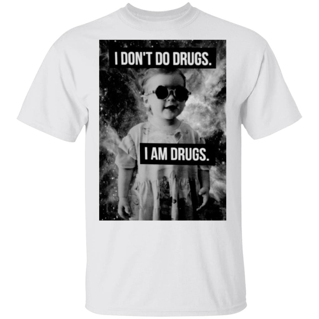 I Don’t Do Drugs I Am Drugs Shirt, Hoodie, Tank