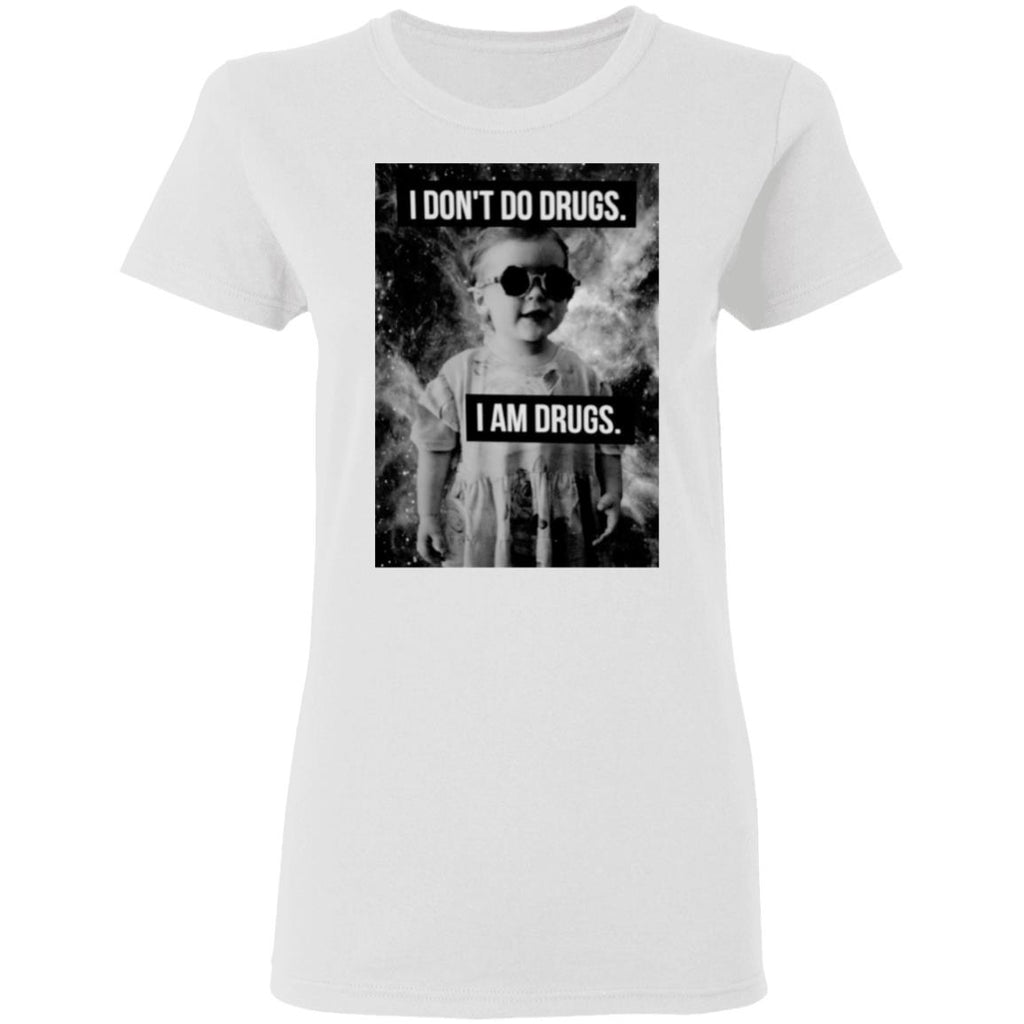 I Don’t Do Drugs I Am Drugs Shirt, Hoodie, Tank