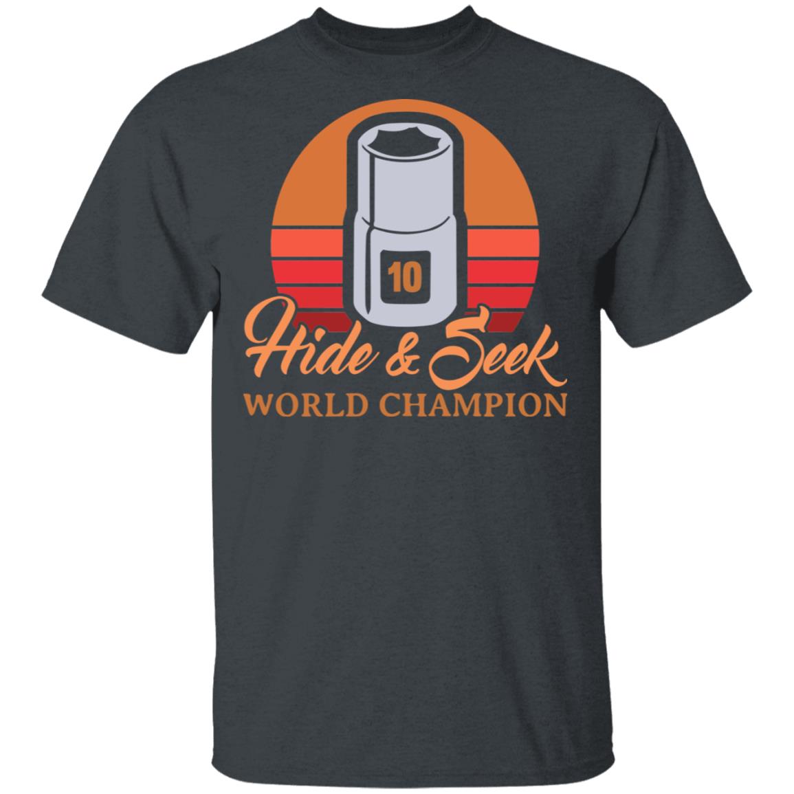 Hide & Seek World Champion Shirt, Hoodie, Tank