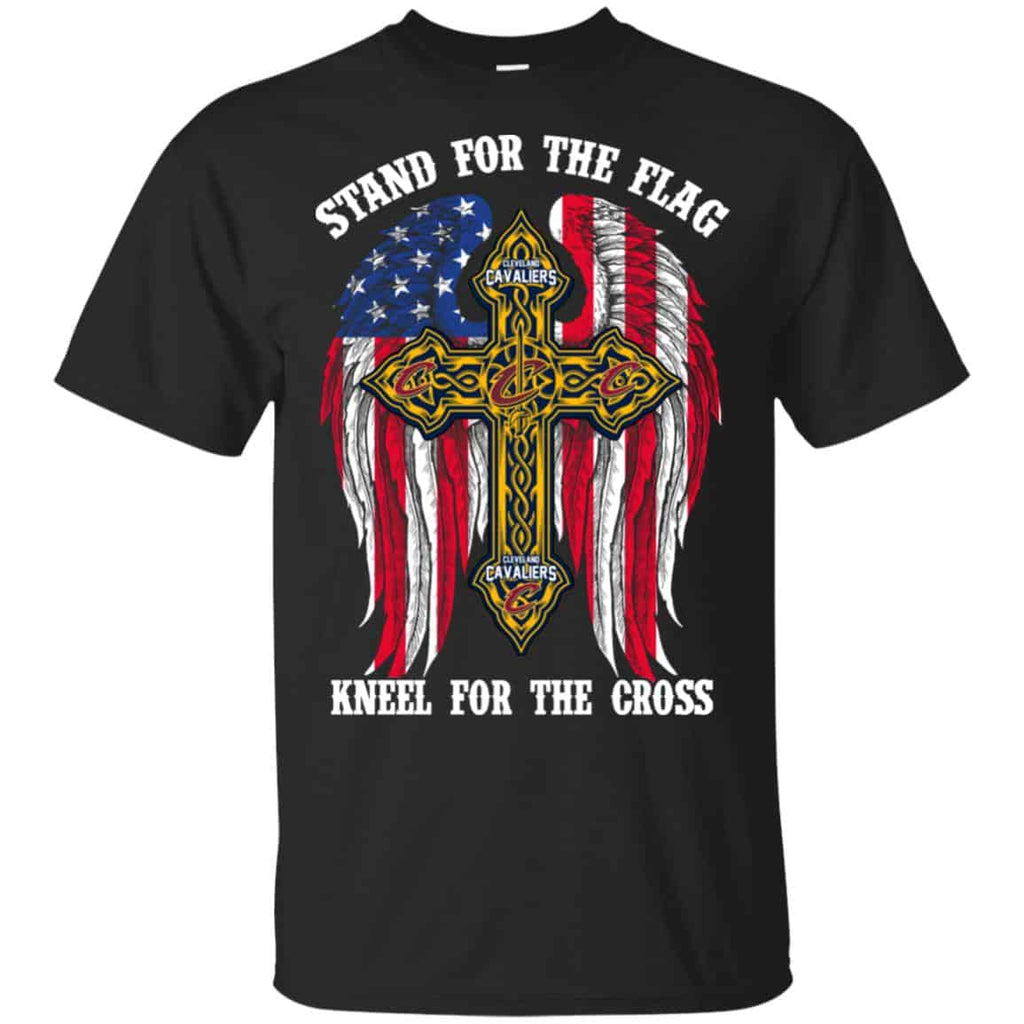 Cleveland Cavaliers: Stand For The Flag Kneel For The Cross Shirt, Hoodie, Tank