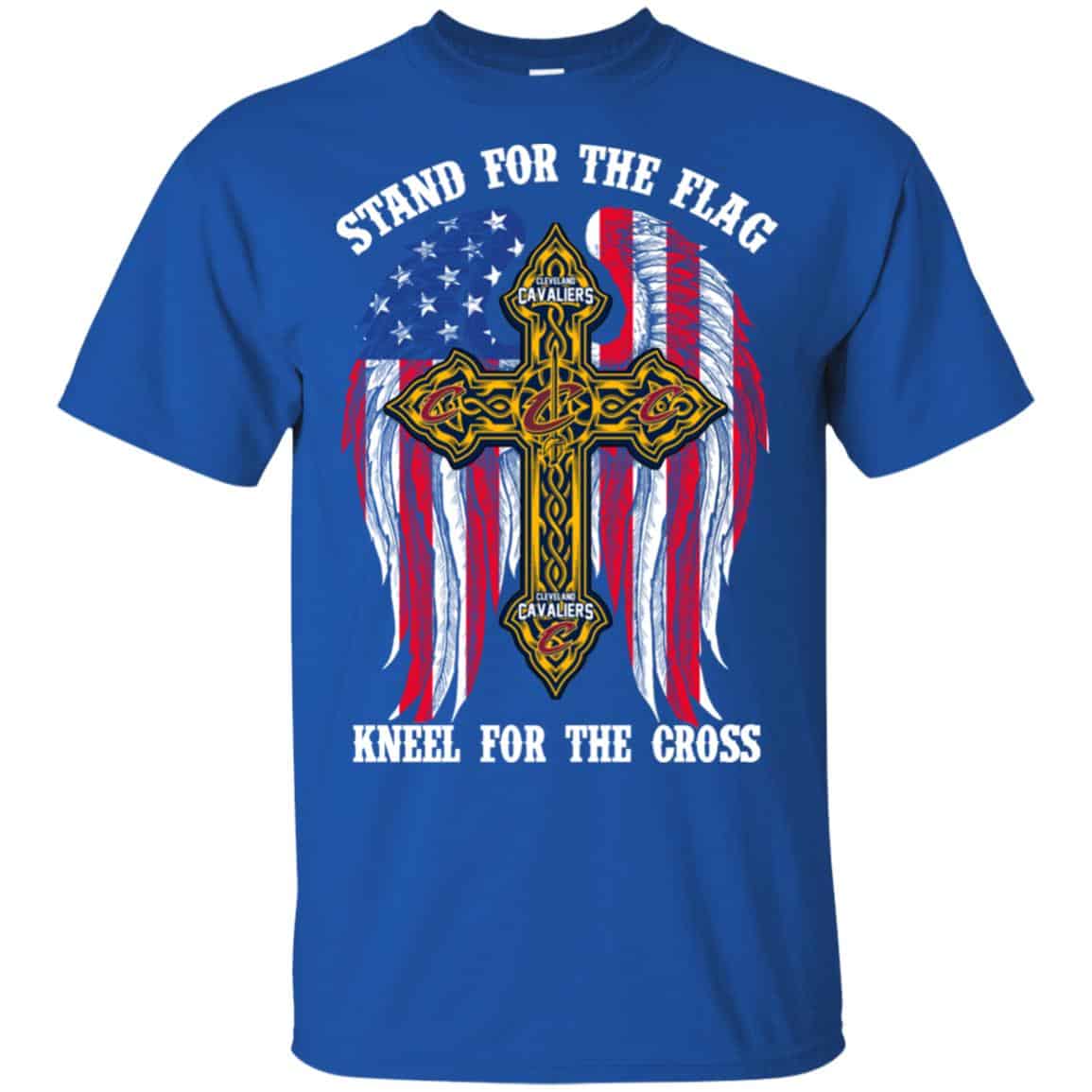 Cleveland Cavaliers: Stand For The Flag Kneel For The Cross Shirt, Hoodie, Tank