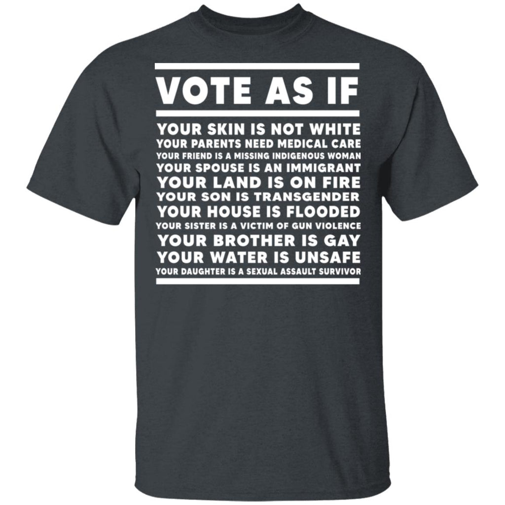 Vote As If Your Skin Is Not White Shirt, Hoodie, Tank