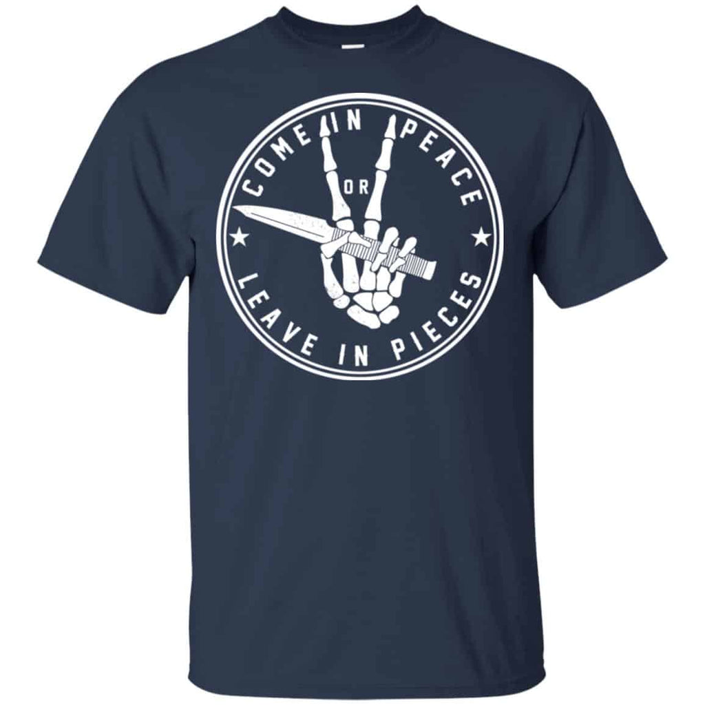 Come In Peace Leave In Pieces Shirt, Hoodie, Tank