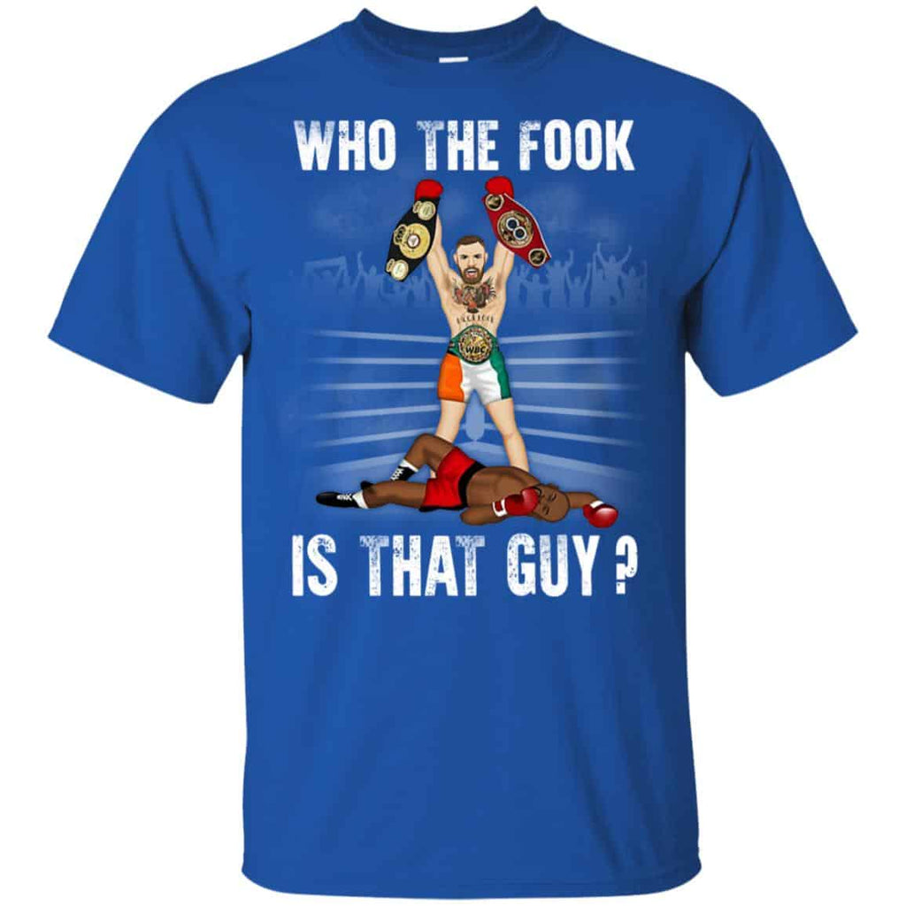 Who The Fook Is That Guy? – Conor McGregor Shirt, Hoodie, Tank