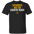 Saturdays Are For Country Roads Shirt, Hoodie, Tank