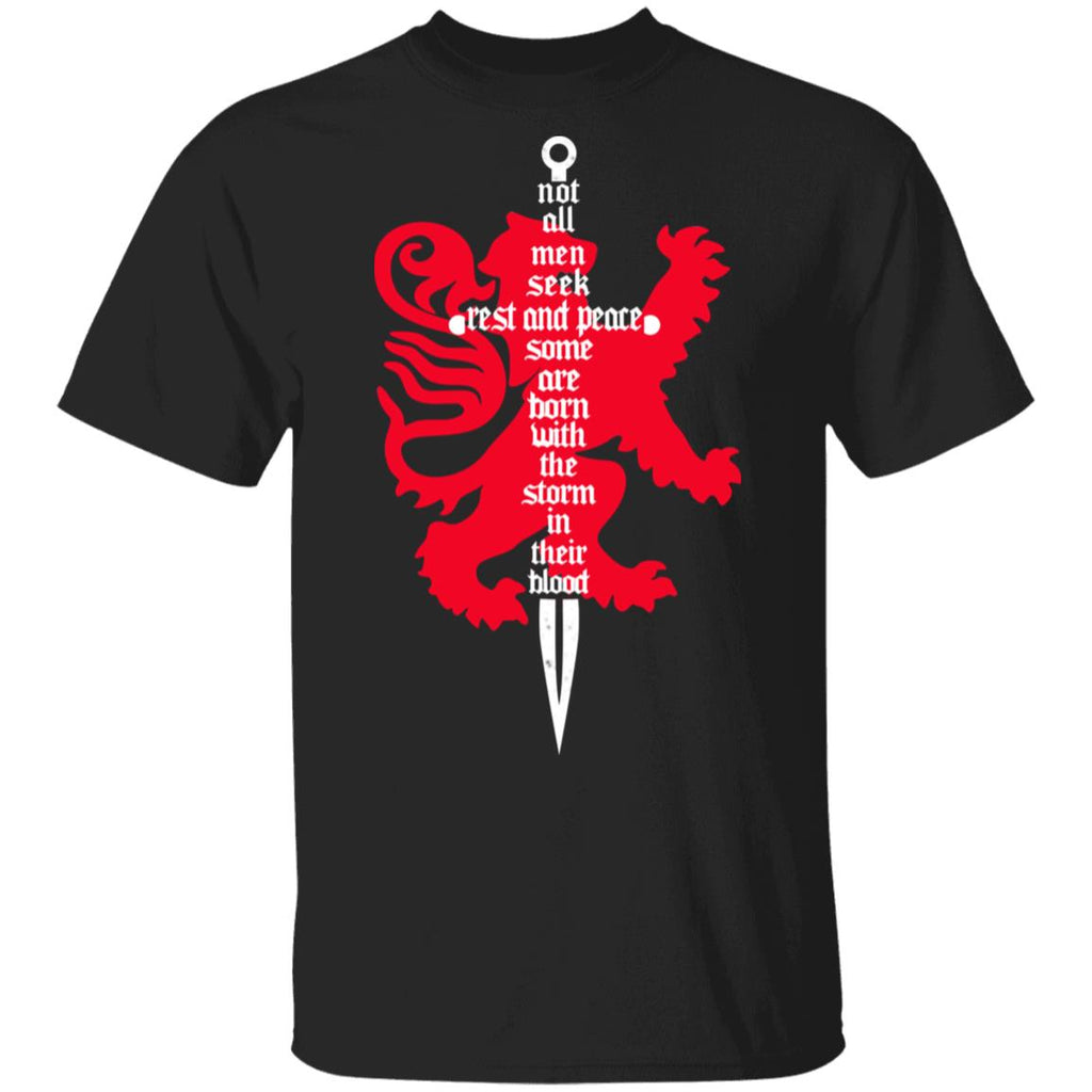 Not All Men Seek Rest And Peace Some Are Born With The Storm In Their Blood Shirt, Hoodie, Tank