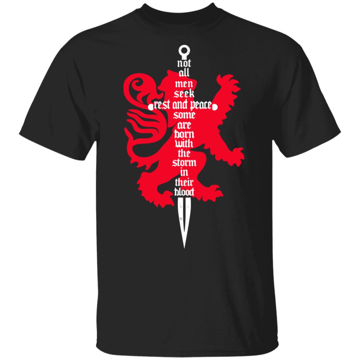 Not All Men Seek Rest And Peace Some Are Born With The Storm In Their Blood Shirt, Hoodie, Tank