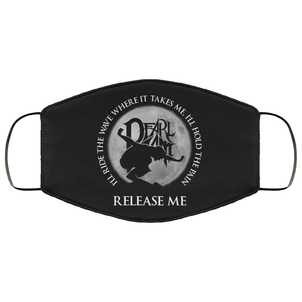 I’ll Ride The Wave Where It Takes Me I’ll Hold The Pain Release Me Pearl Jam Face Mask