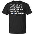 This Is My Cowboys & Rangers & Mavs & Stars Shirt Shirt, Hoodie, Tank