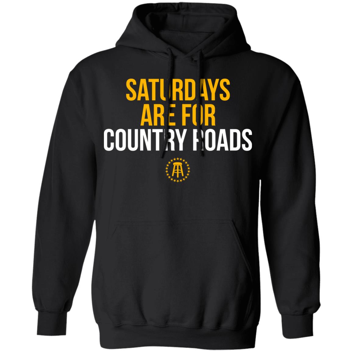 Saturdays Are For Country Roads Shirt, Hoodie, Tank