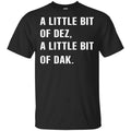 A Little Bit Of Dez, A Little Bit Of Dak Shirt, Hoodie, Tank