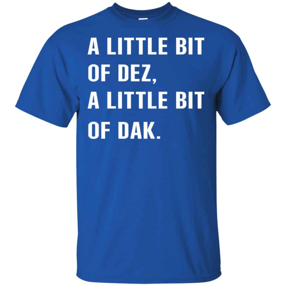 A Little Bit Of Dez, A Little Bit Of Dak Shirt, Hoodie, Tank